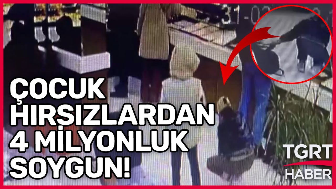 Çocuk Hırsızların 4 Milyonluk Altın Soygunu Saniye Saniye Kamerada! – TGRT Haber
