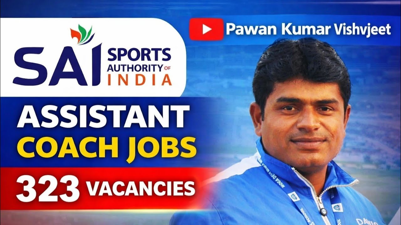 SAI Assistant Coach Recruitment 2026 | 323 Vacancies | Salary ₹1.12 Lakh | Apply Now
