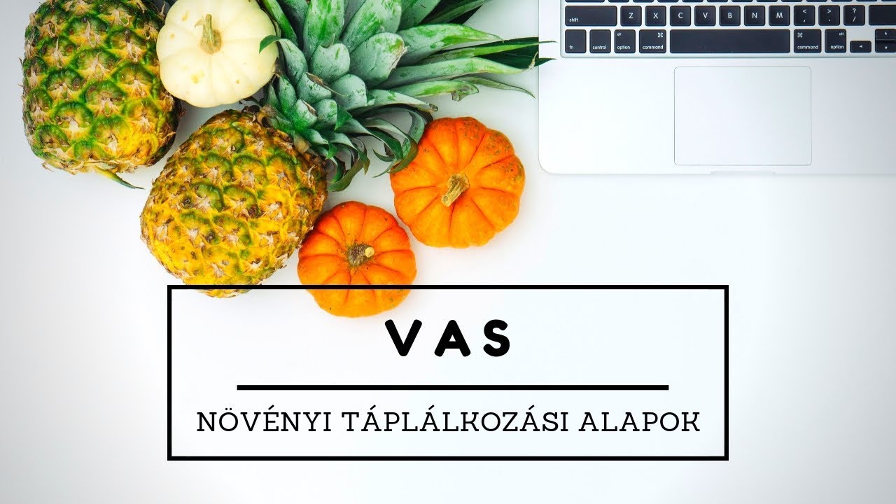 Növényi táplálkozási alapok : Vas