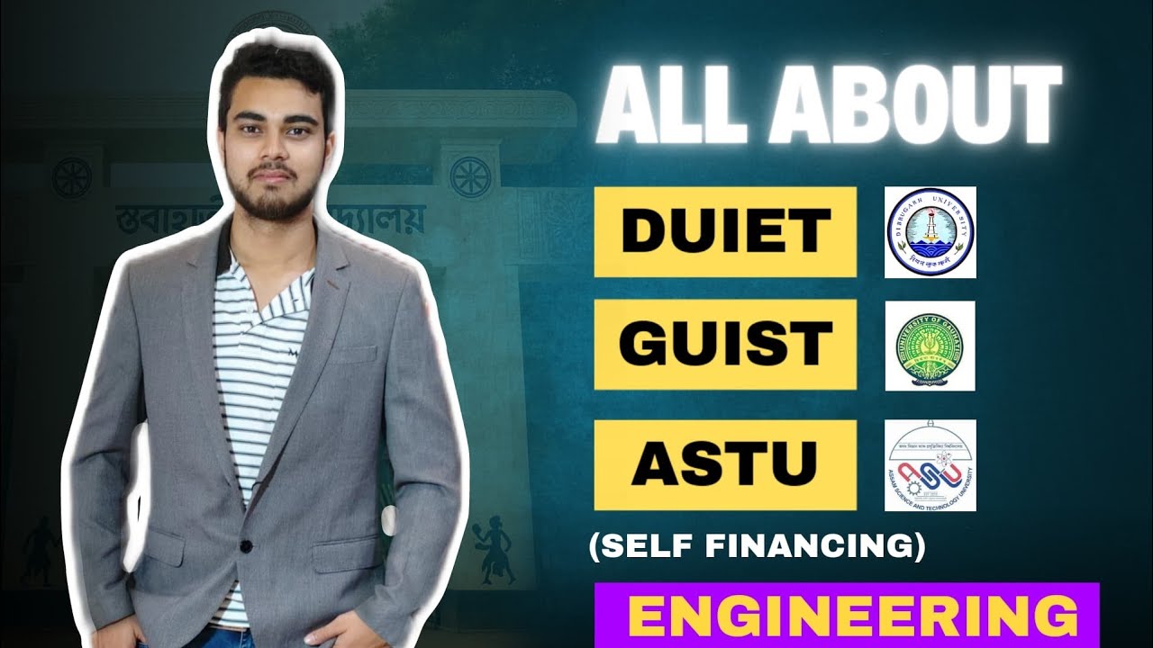 DUIET l GUIST l ASTU (Self-financing) l ENGINEERING l B-TECH l ADMISSION l ENTRANCE l ASSAM