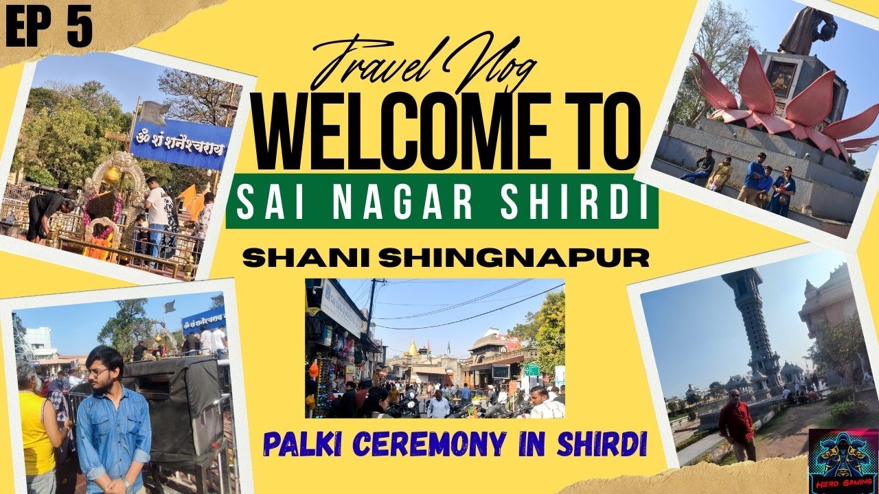 Sai Nagar Shirdi // Thursday Special Palki Ceremony // Shani Shingnapur Tour // Ep 5 // Hero Gaming.
