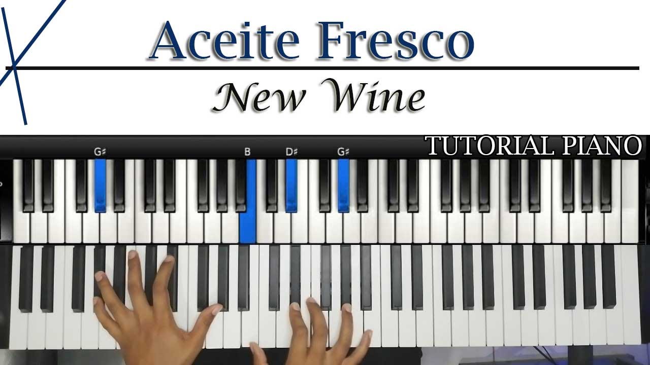 ACEITE FRESCO -NEW WINE- TUTORIAL PIANO