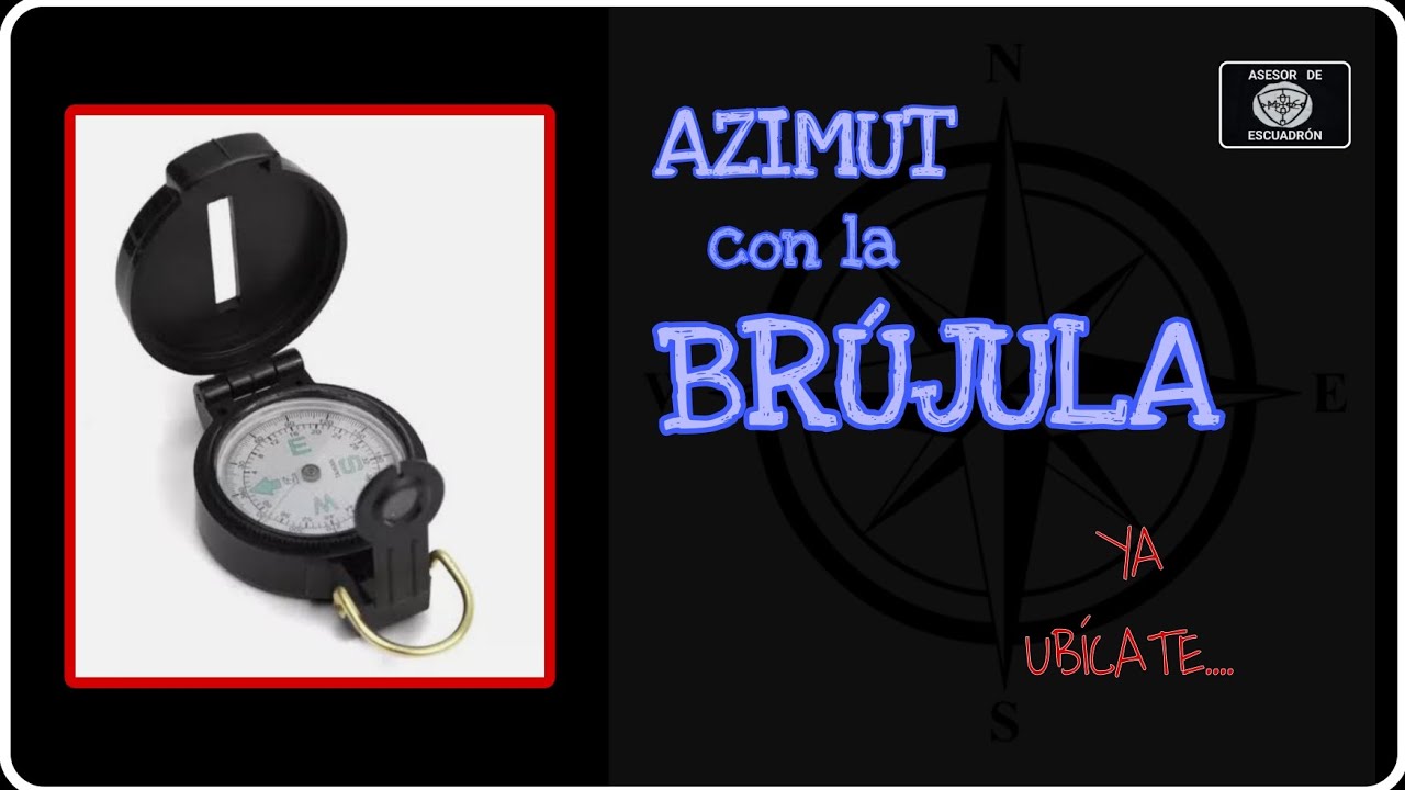 Que es el AZIMUT y cómo se consigue. Aprende a utilizar la BRÚJULA!!! ✴️🌐🌎😜👍