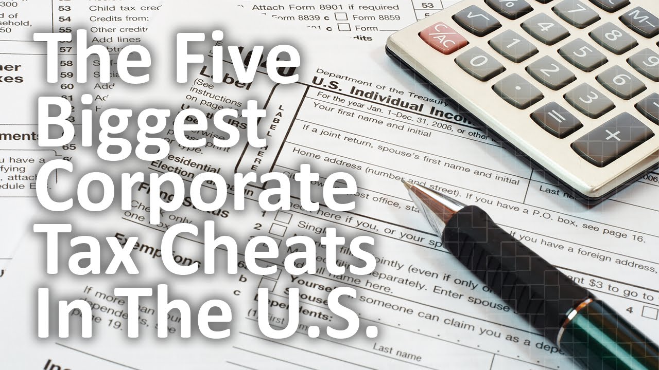 The Five Biggest Corporate Tax Cheats