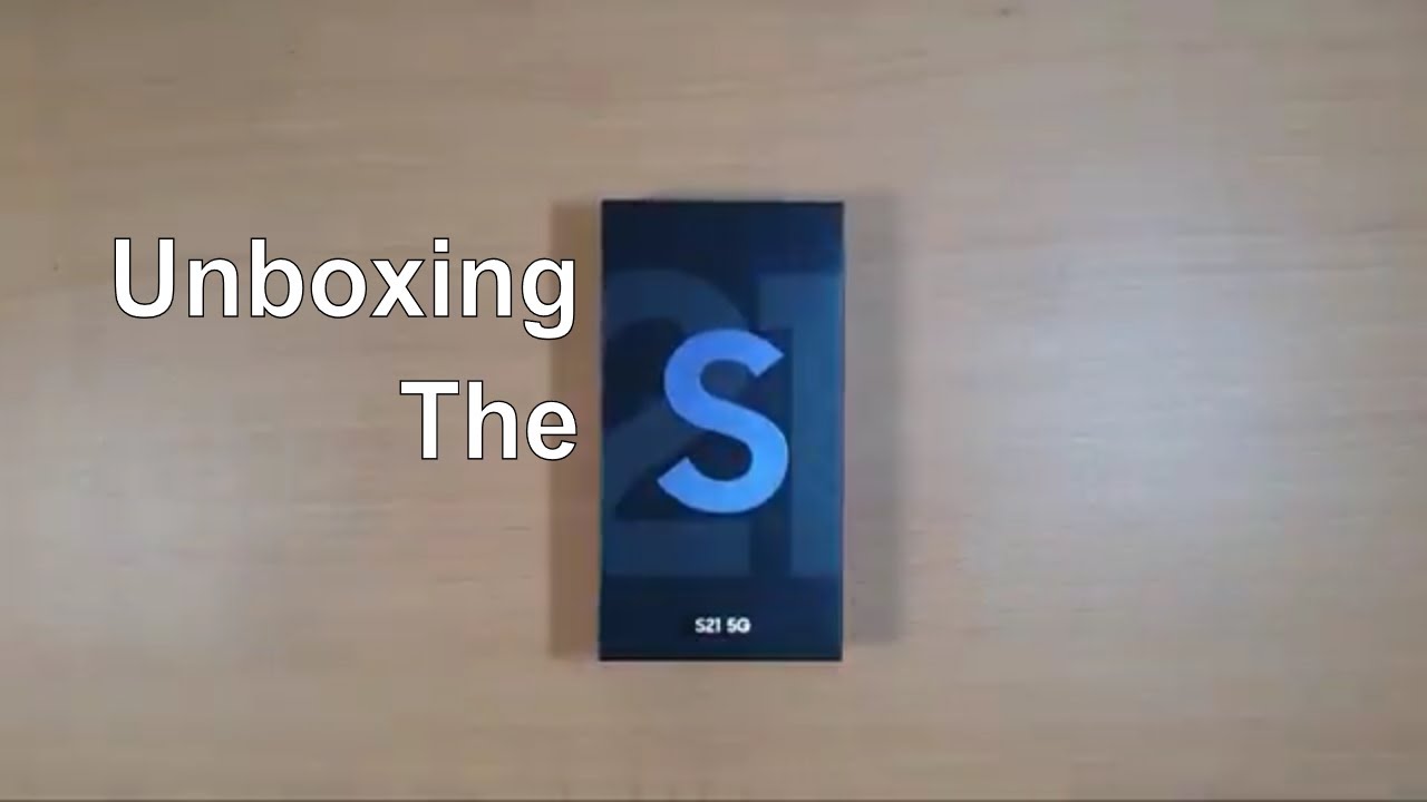 Unboxing the Samsung Galaxy S21 (Phantom Violet)