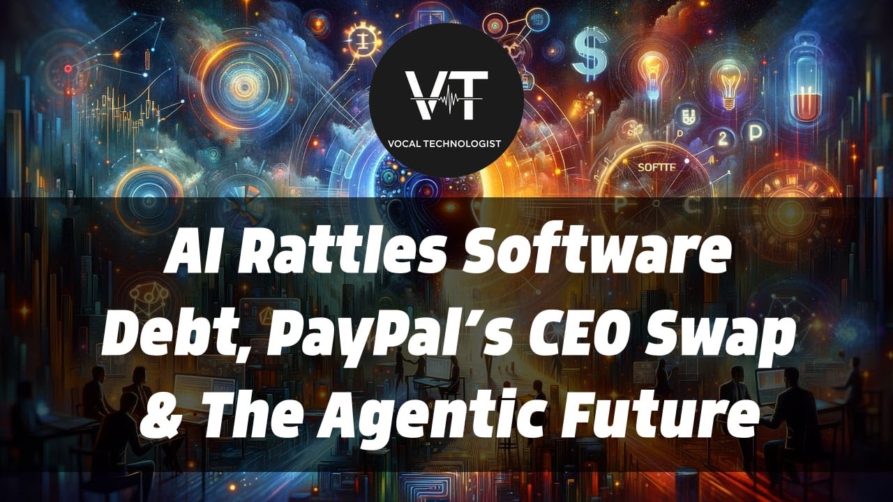 AI Rattles Software Debt, PayPal’s CEO Swap & The Agentic Future