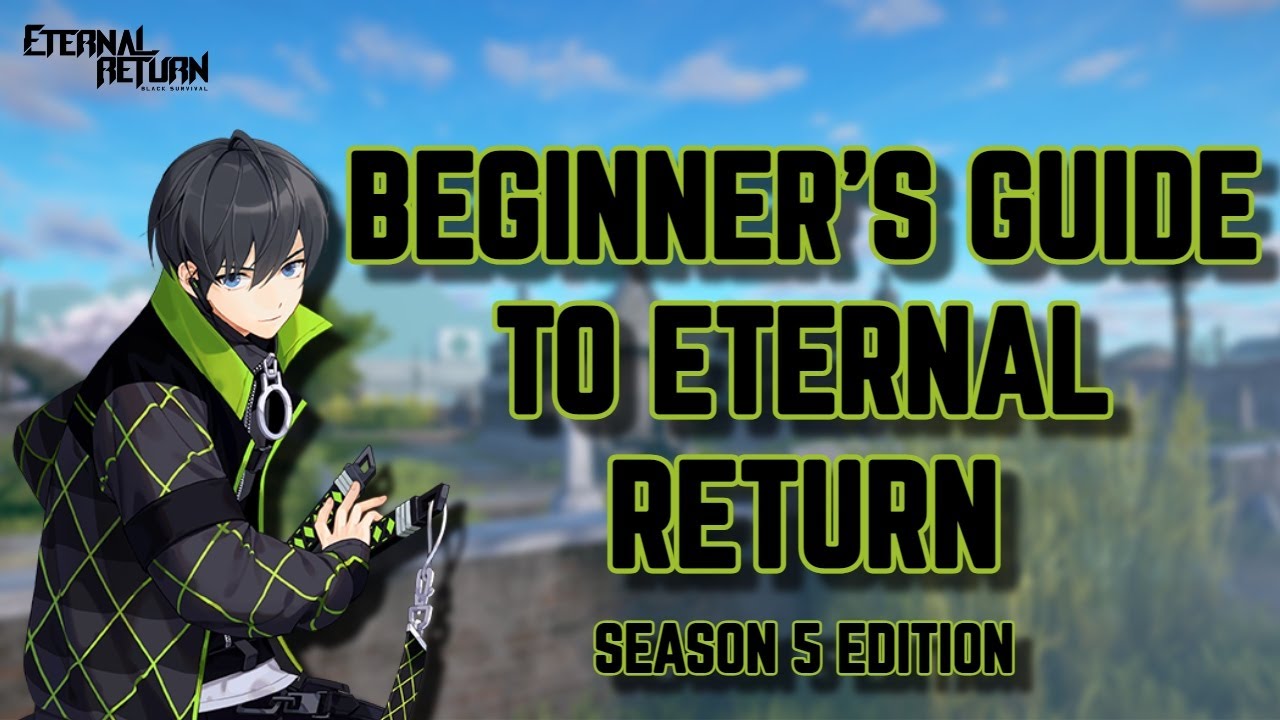 Beginner's Guide to Eternal Return - Season 5