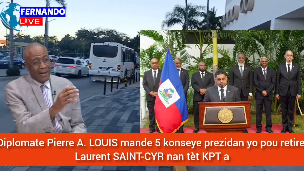 🚨🇭🇹⛳🚨🔥Diplomate Pierre A. LOUIS mande 5 konseye prezidan yo pou retire Laurent SAINT-CYR nan tèt KPT