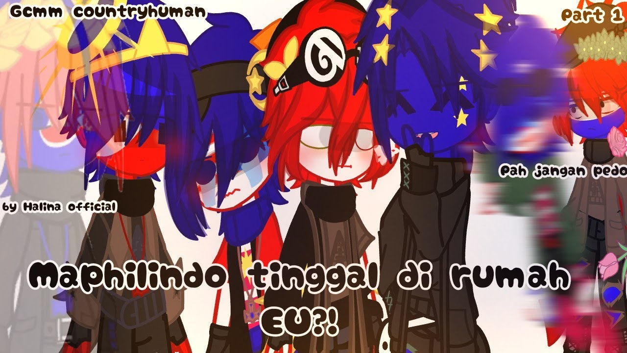 𓏲⊹☁︎💐Maphilindo tinggal di sementara di rumah EU𓏲⊹☁︎💐😱gcmm countryhuman|| part 1