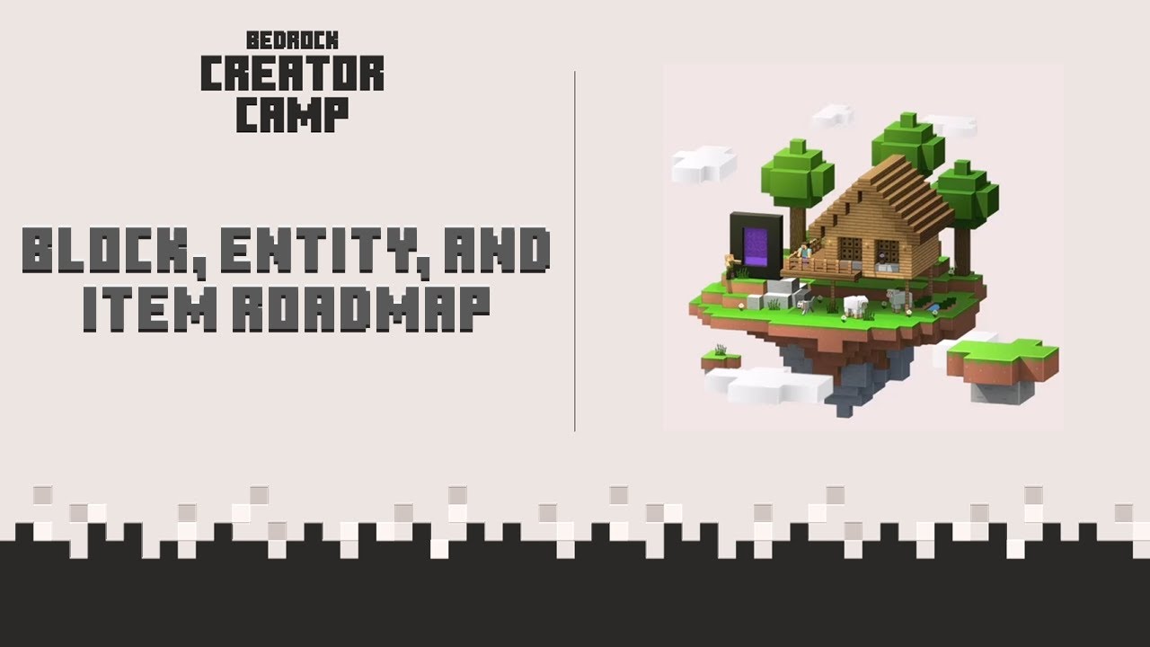Creator Camp - Block, Entity, and Item Roadmap
