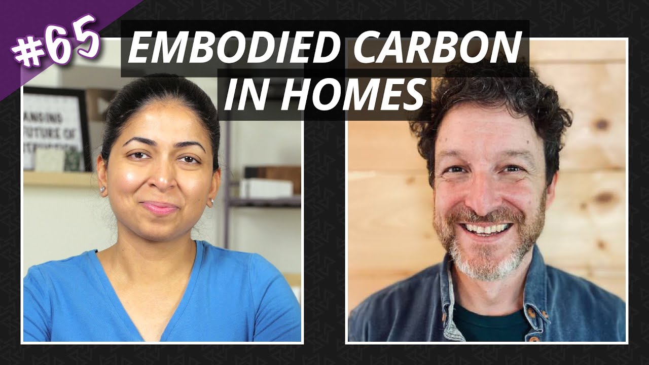 Embodied Carbon in Homes w/ Chris Magwood | Episode 65