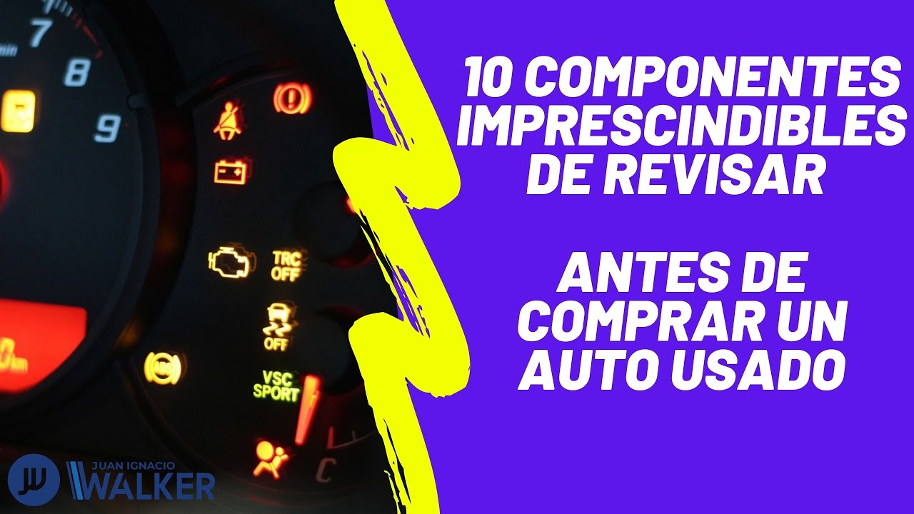 10 elementos electrónicos que TIENES que revisar ANTES de comprar un auto usado |Juan Ignacio Walker