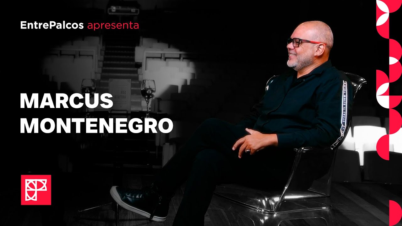 Marcus Montenegro  - EntrePalcos #032