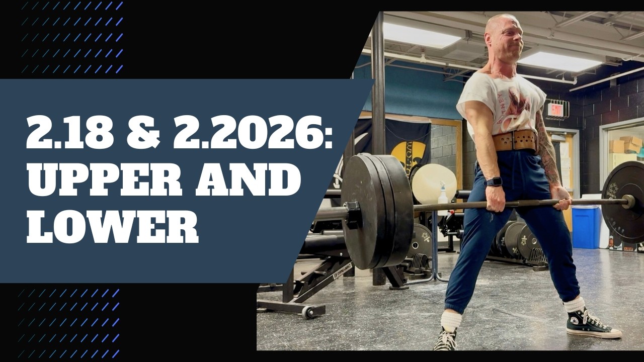 2.18 and 2.20.26: Upper and Lower Body: Bench Press Increasing, Deadlifts Moving Well
