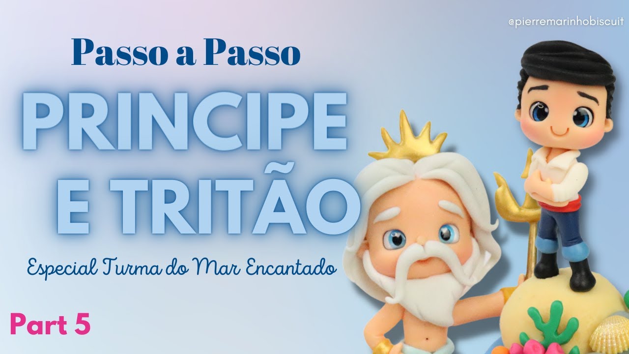 Príncipe e Tritão em Biscuit | Especial | Molde Turma do Mar Encantado  - Part. 5