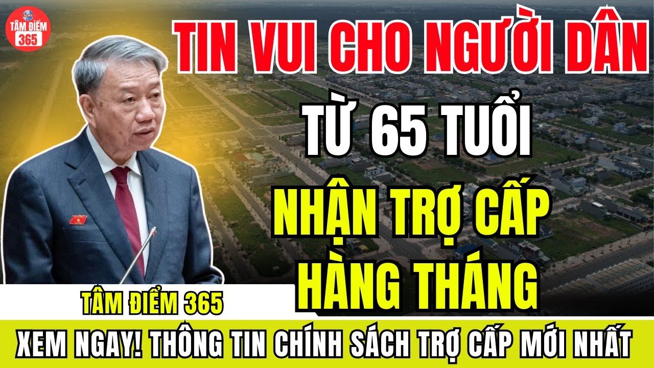 TIN NÓNG 2026: Người Từ 65 Tuổi Chính Thức Được Nhận Trợ Cấp Hàng Tháng – Điều Kiện Cần Biết Ngay