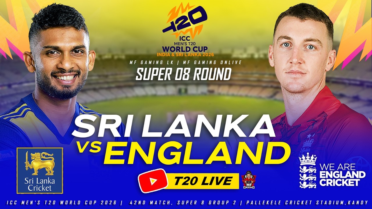 🔴 LIVE | Sri Lanka Vs England | 42nd Match, Super 8 Group 2 | T20 World Cup 2026 | Cricket 26