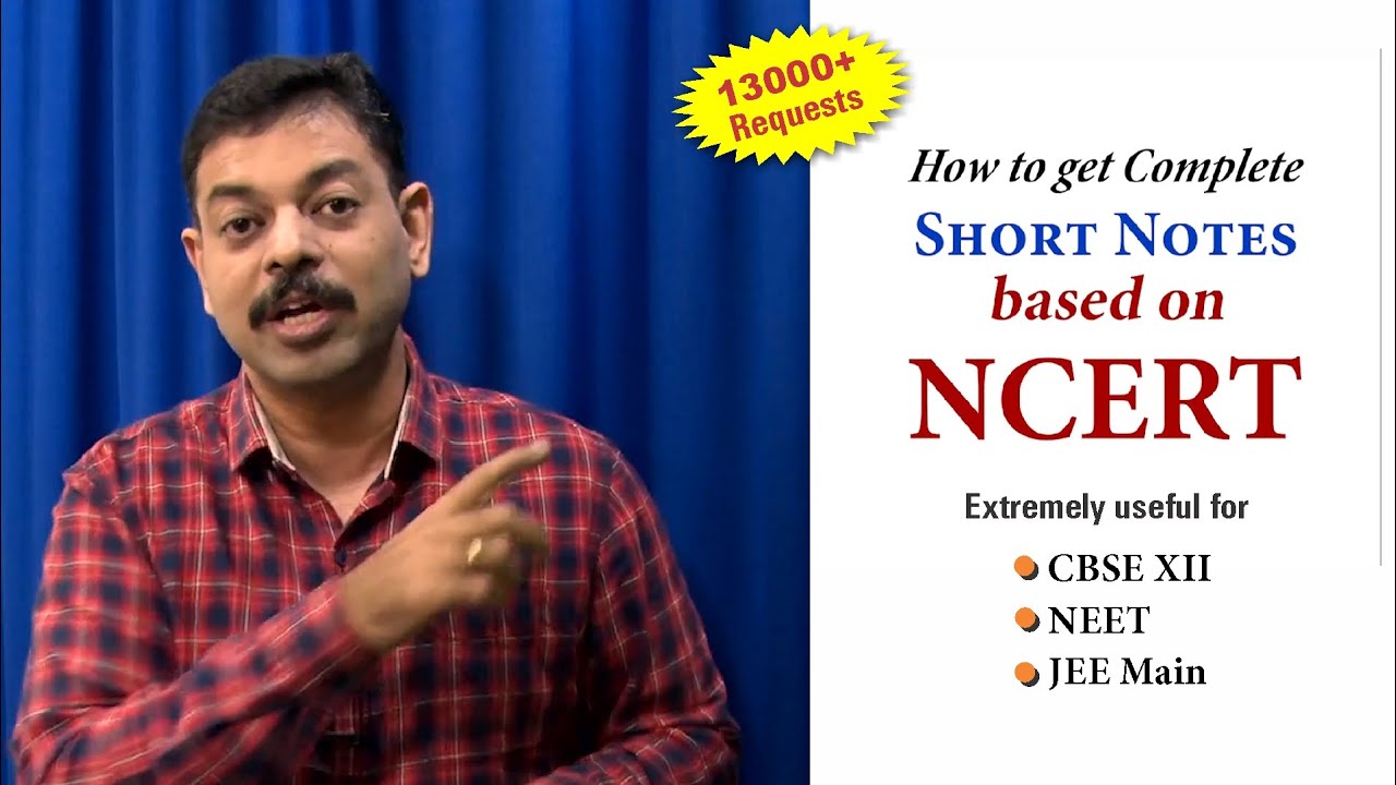 How to get Complete Short Notes based on NCERT | for CBSE 12, NEET, JEE Main & IITJEE