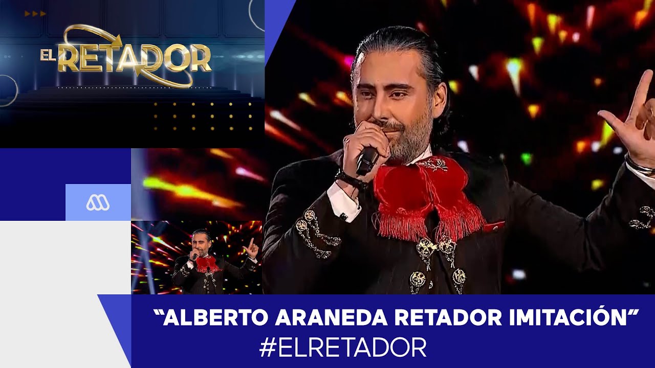 El Retador / Alberto Araneda / Retador Imitación / Mega