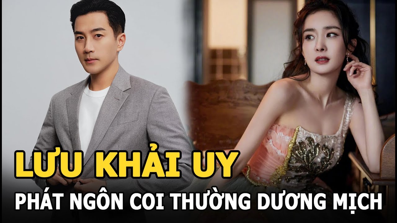 Lưu Khải Uy chưa chịu buông tha Dương Mịch, tiếp tục có phát ngôn coi thường vợ cũ