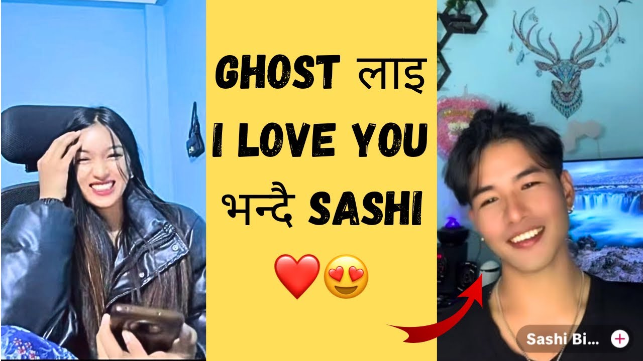 Ghost लाइ I love you भन्दै Sashi ❤️ Ghost ल् दिइन् यस्तो जबाफ 😂😂 पुरा भिंडियों हेर्नुहोस्।।