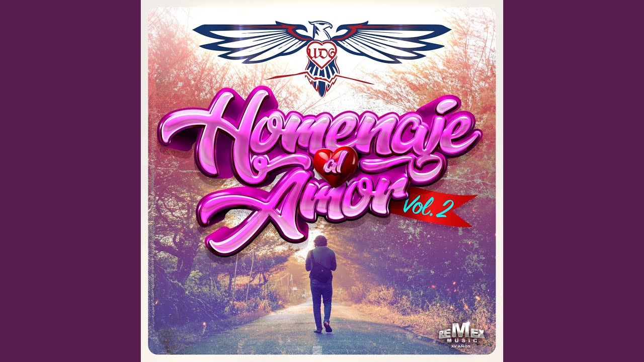 Homenaje Al Amor, Vol. 2: Dos Cartas Y Una Flor / Supe Perder / Para Qué Quieres Volver / Amor...