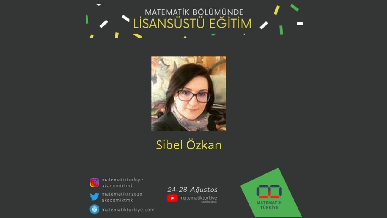Sibel Özkan ile Matematik Bölümünde Lisansüstü Eğitim