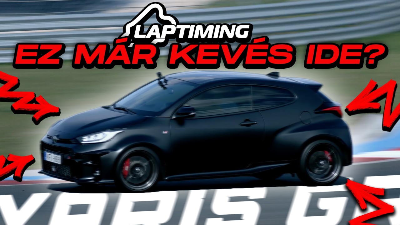 3 HENGER ELÉG? / Toyota GR Yaris 2023 (Laptiming Ep. 338.)