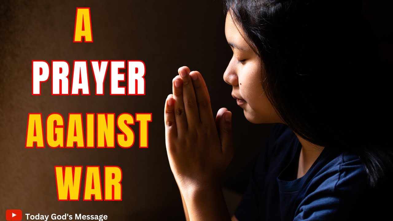 Prayers for Peace: Seeking Divine Intervention Amidst Conflict | Prayer for Against War #prayer