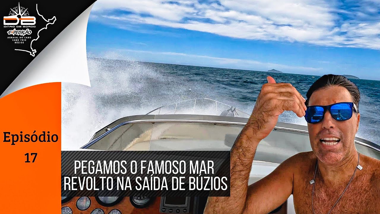 MAR BRAVO TRADICIONAL DE BÚZIOS || TODA A NAVEGAÇÃO ATÉ CABO FRIO E DEPOIS ATÉ O RIO DE JANEIRO