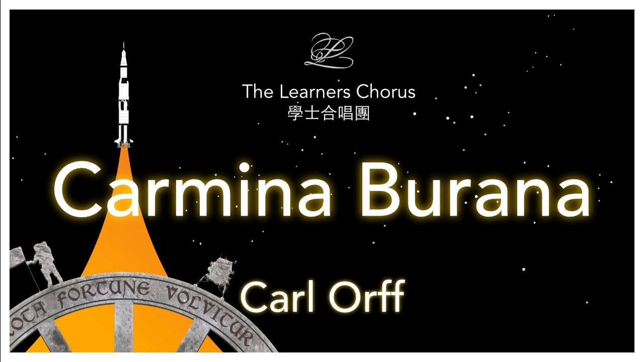 Orff: Carmina Burana - The Learners Chorus