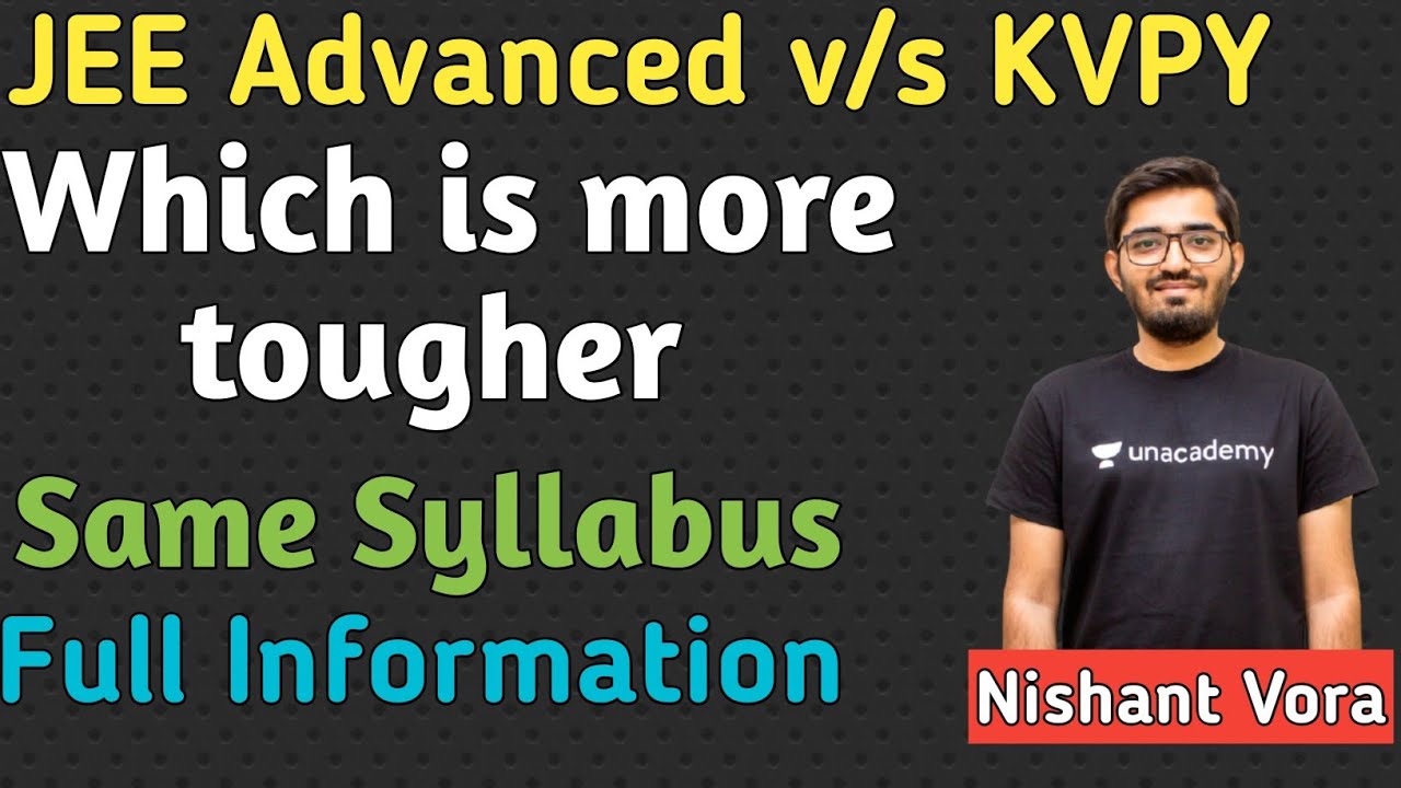 🔥JEE Advanced is Better Than KVPY ?🔥 || JEE Mains 2022 || KVPY Exam 2021 || Nishant Vora Sir