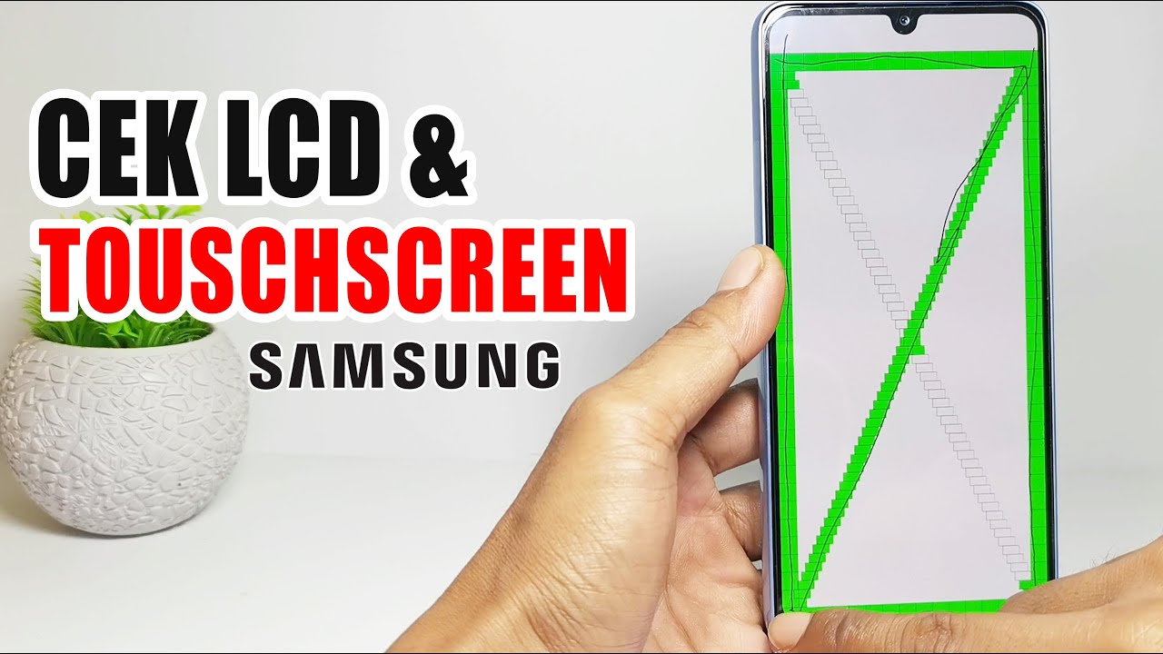 Cara Cek Lcd Dan Touchscreen Di Hp Samsung
