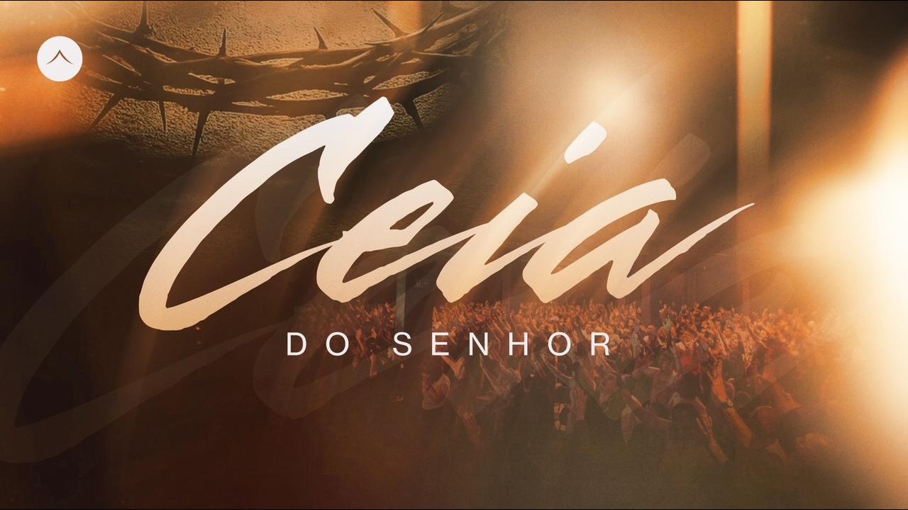 Ceia do Senhor | Tabernáculo da Glória