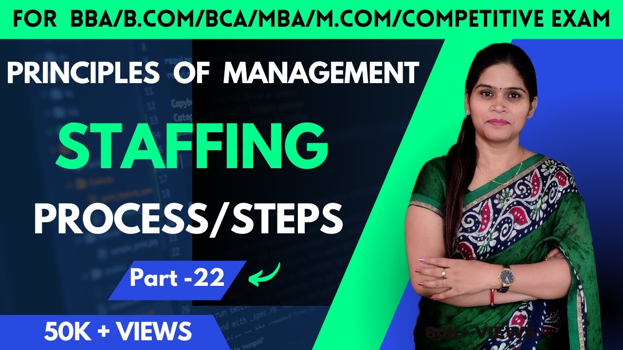 Staffing Process | Staffing | Principles Of Management | Business Studies | BBA | MBA | Class 12