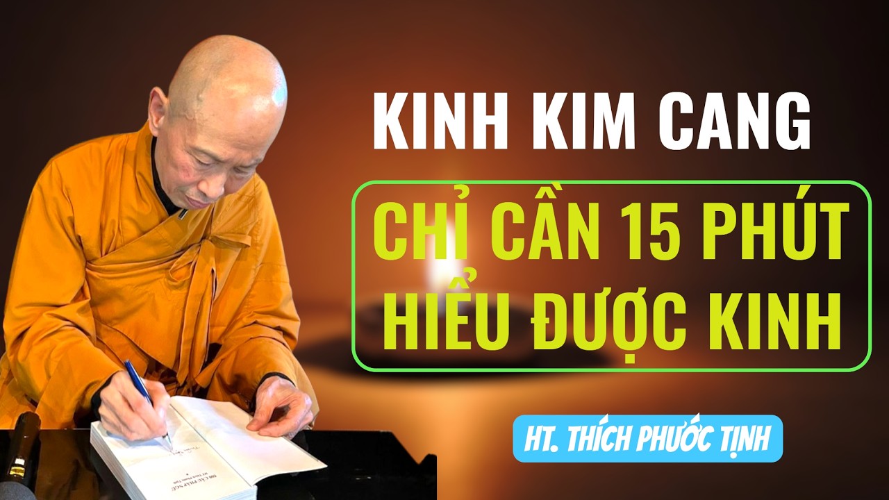 KINH KIM CANG - 15 phút là hiểu được kinh | HT Thích Phước Tịnh