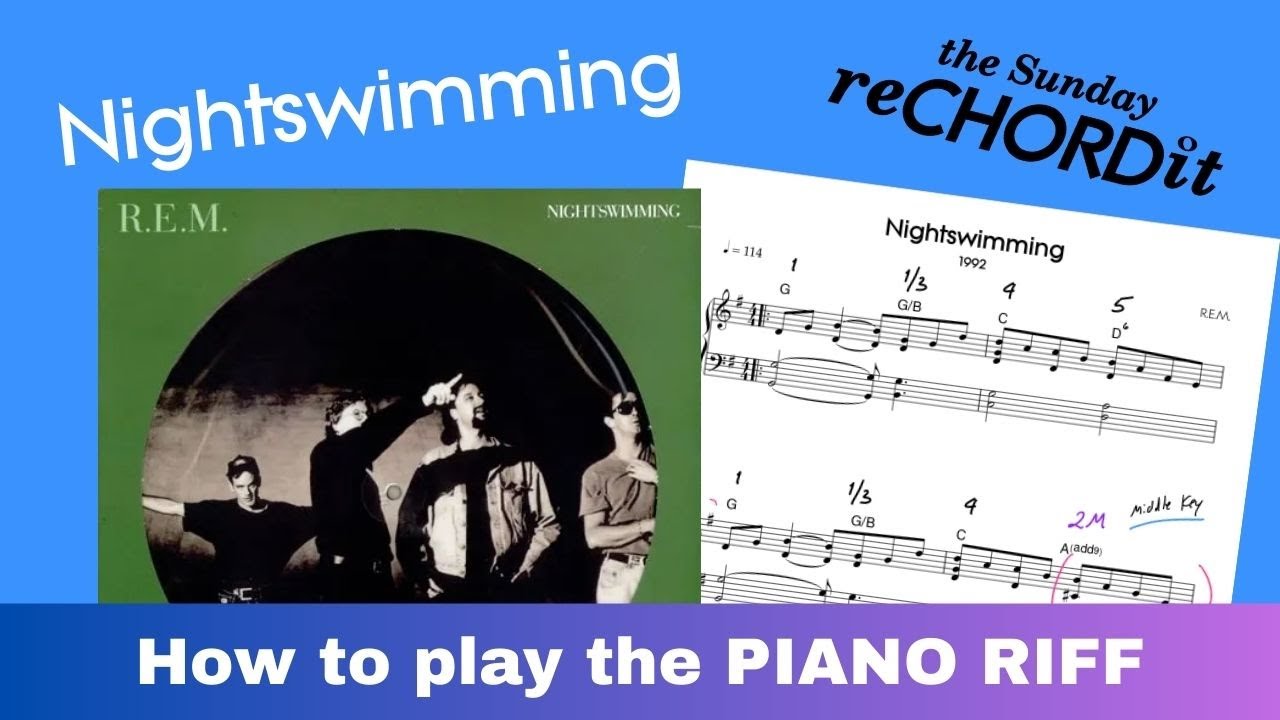 Nightswimming by R.E.M. | How to play the piano riff after a learning-by-listening approach