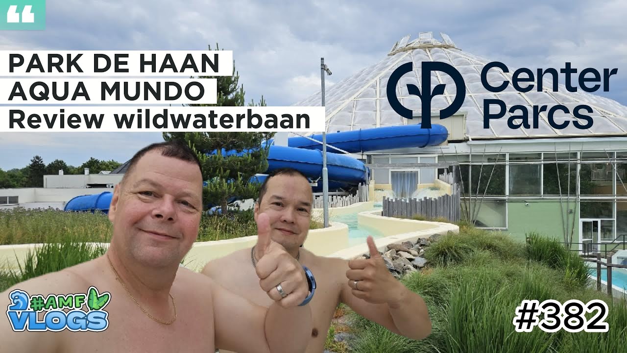 WILDWATERBAAN TEST OP PARK DE HAAN |AQUA MUNDO CENTER PARCS  DE HAAN |#vakantievlog #englishsubtitle
