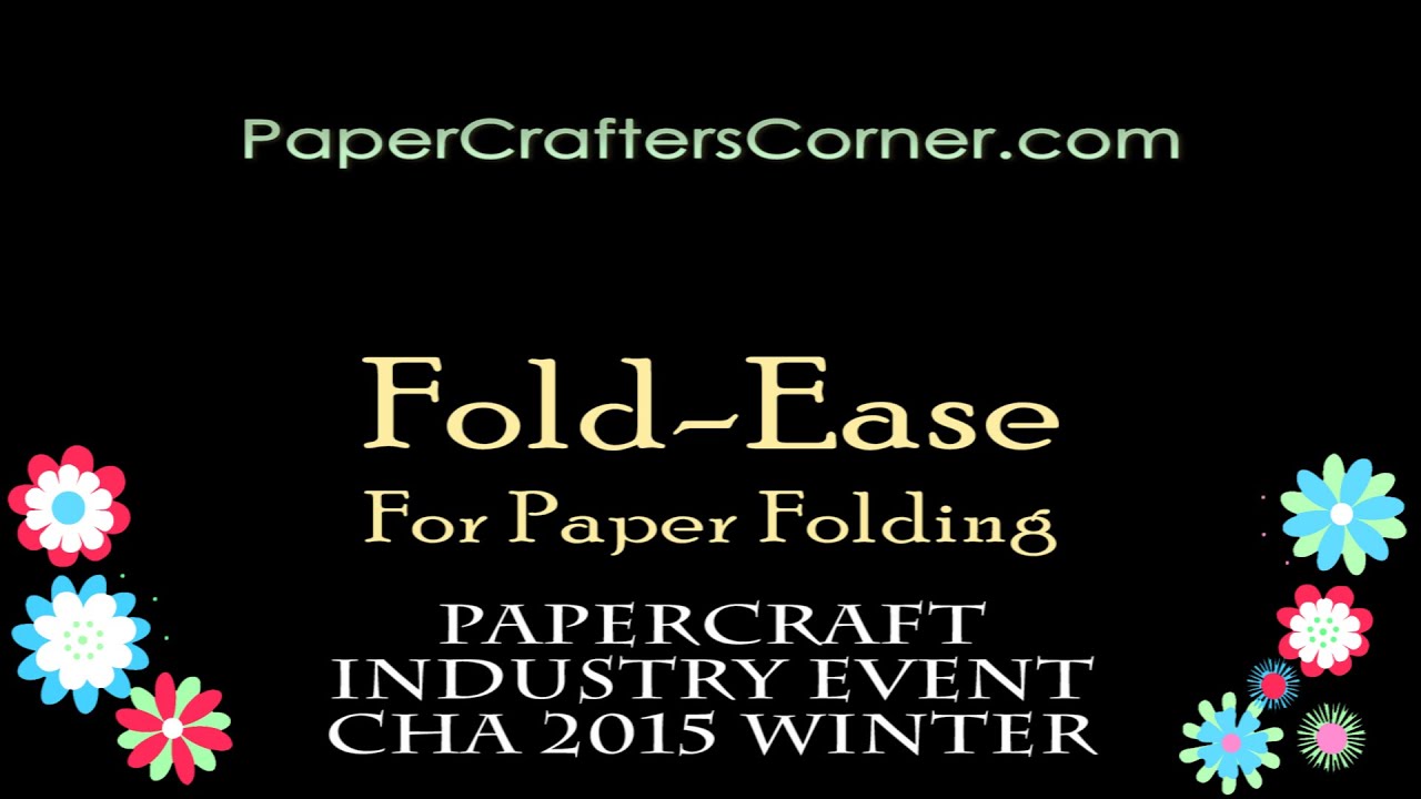 PaperCrafter's Corner Presents Fold-Ease for Paper Folding