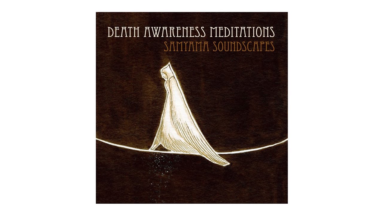 Samyama Soundscapes: Death Awareness Meditations (EP, 2026)