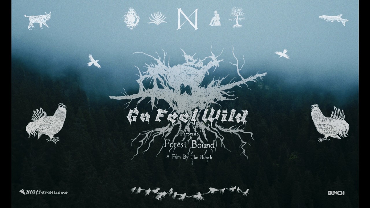 Forest Bound – A Film By The Bunch & Klättermusen