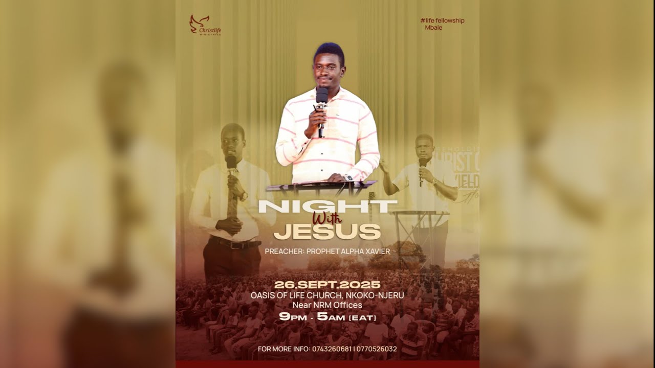 NIGHT WITH JESUS MBALE | LIFE FELLOWSHIP MBALE | WITH PROPHET ALPHA XAVIER KALE