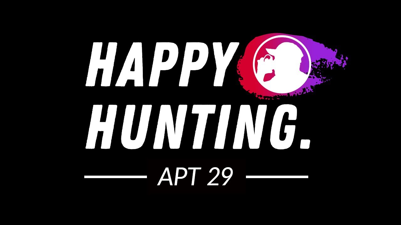 Happy Hunting | APT29