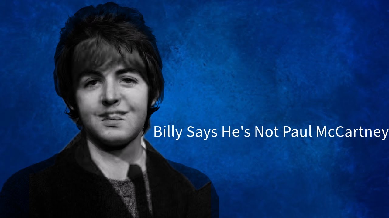 Billy Says He's Not Paul McCartney