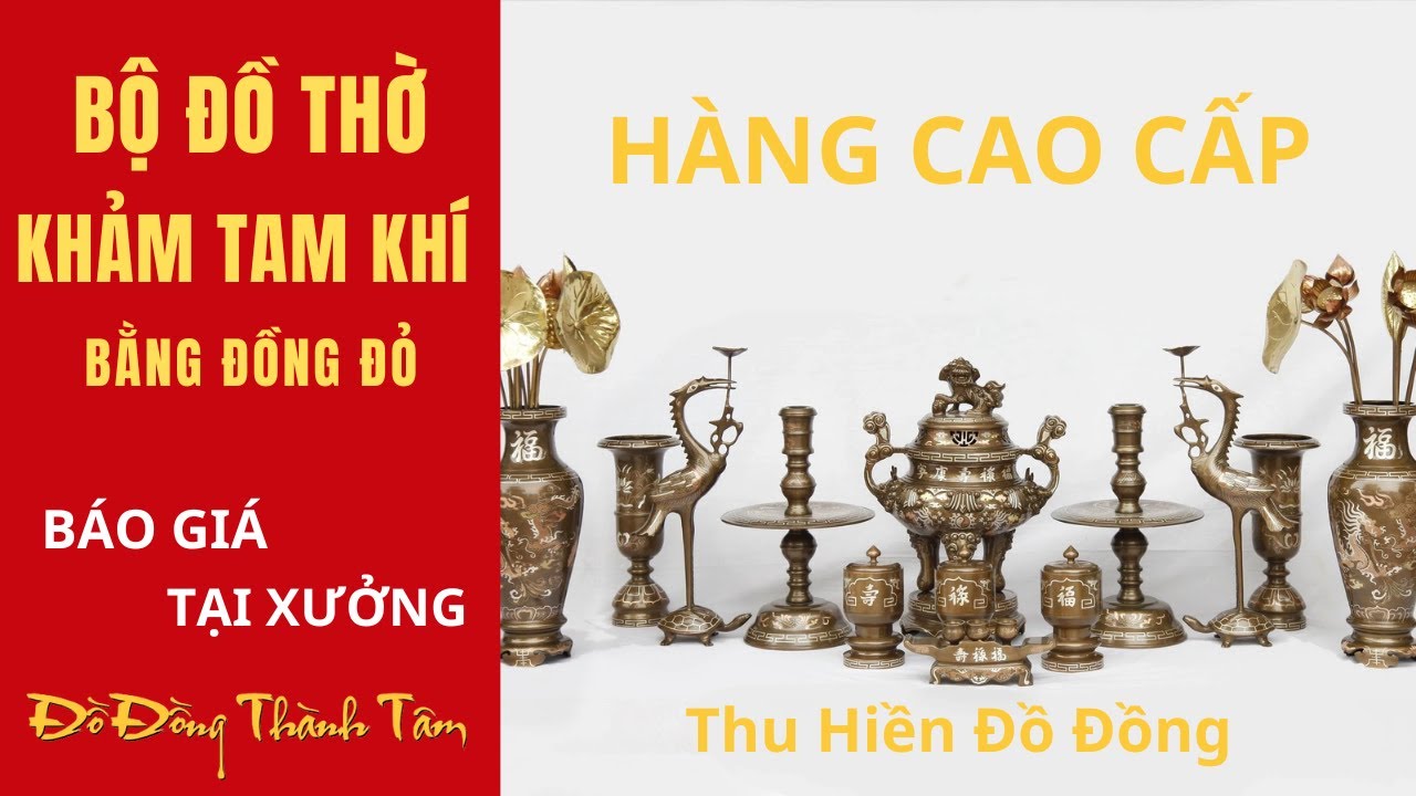 Trọn Bộ Đồ Thờ Bằng Đồng Đỏ Khảm Tam Khí - Hàng cao cấp