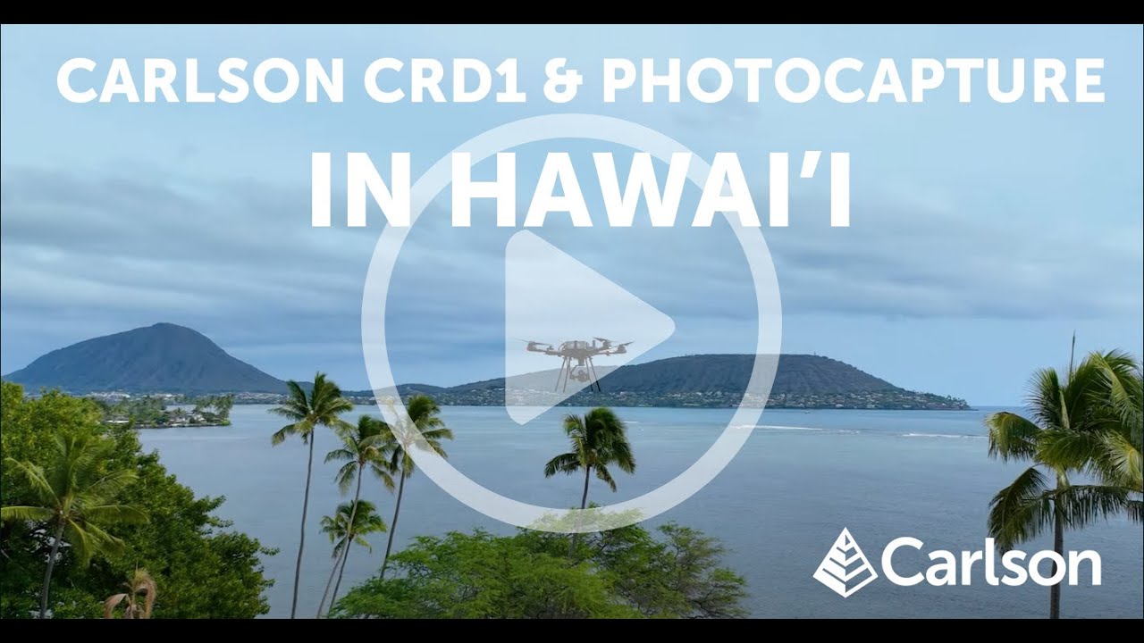 Carlson CRD1 and PhotoCapture in Hawai'i