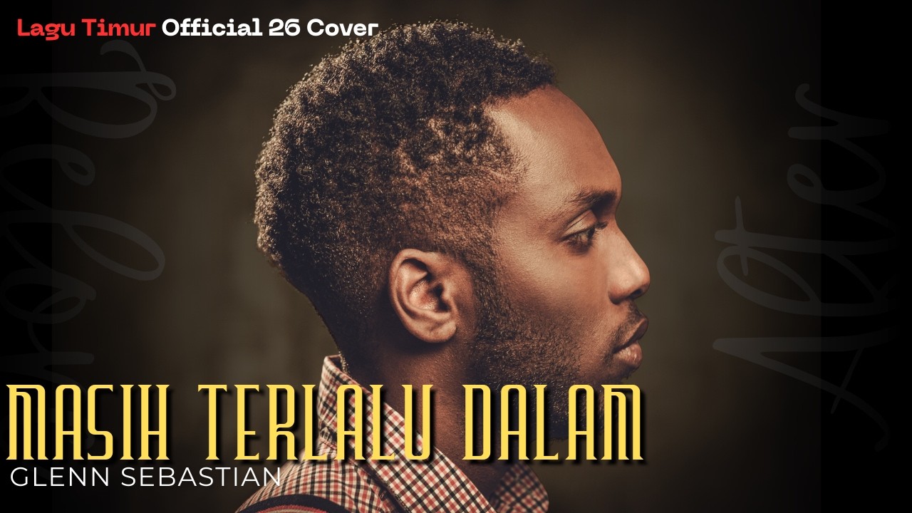 SU TRADA BAHAGIA SAAT KO DENGAN DIA✨ | MASIH TERLALU DALAM - GLENN SEBASTIAN (LAGU TIMUR 26 COVER)