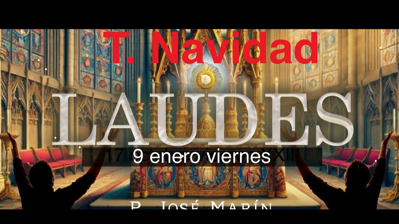 Laudes de Hoy 9 ene viernes(2026)