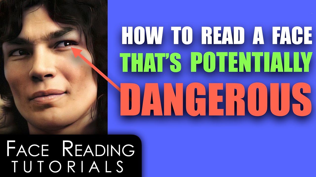 How To Read a Face That is Potentially Dangerous