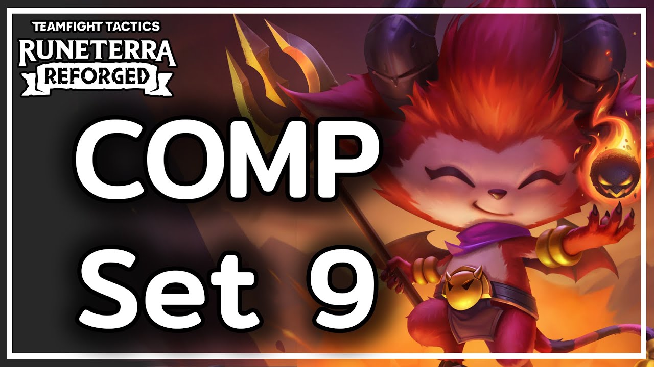 รวมสุดยอด COMP รู้ก่อนได้เปรียบ ไต่แรงค์ง่ายๆ - TFT Set 9